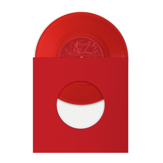 WHERE IS MY HUSBAND! 7” vinyl