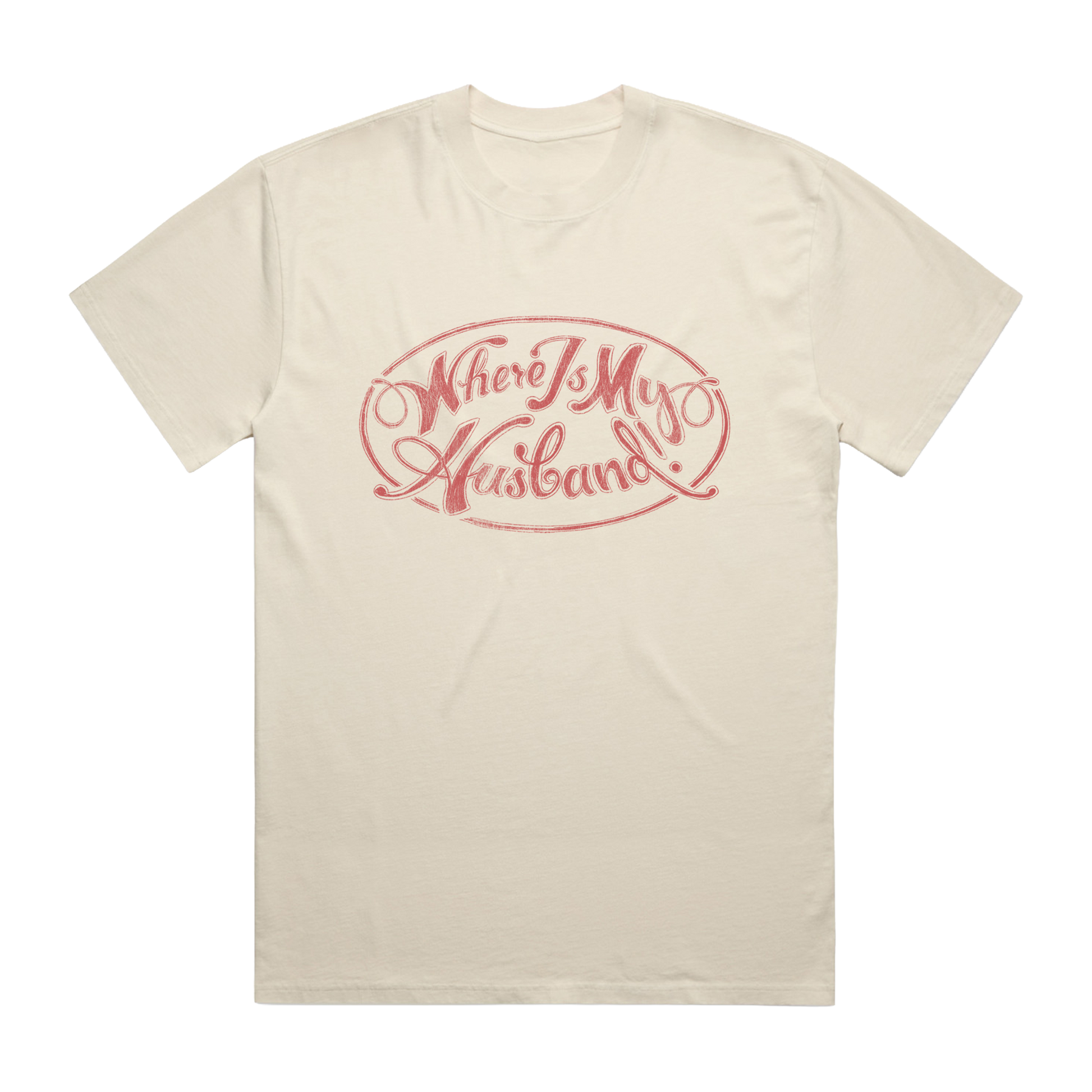Beige t-shirt with red text 'Where Is My Husband?' by Raye